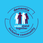 Dementia inclusive community - understand together